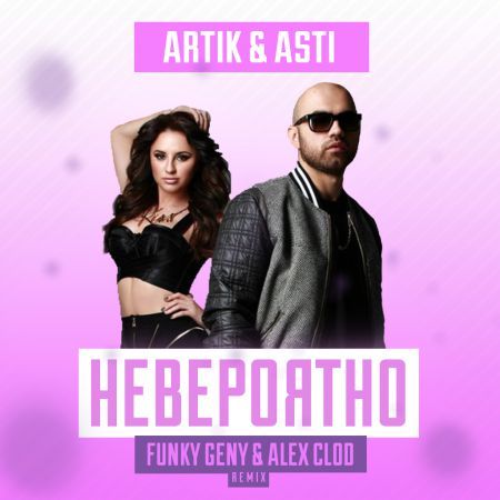 Artik & Asti -  (Alex Clod & Funky Geny Remix) [2018]