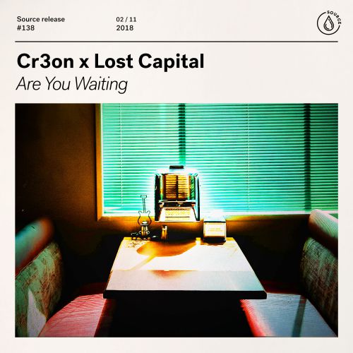 Cr3on X Lost Capital - Are You Waiting (Extended Mix) [2018]