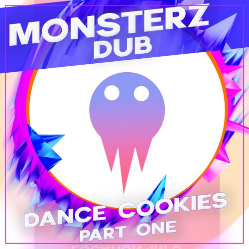 MonsterZ Dub - Dance Cookies (Part One) [2018]
