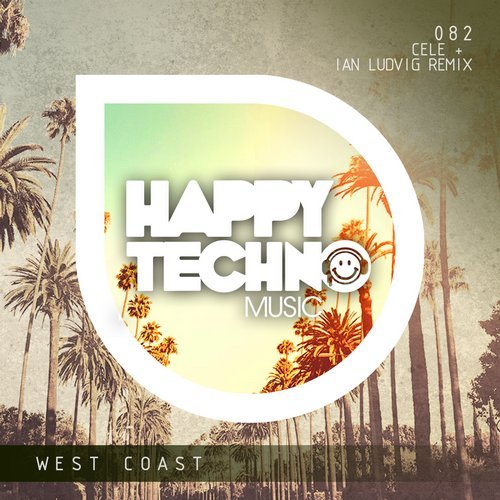 Cele - West Coast (Original Mix) [Happy Techno Music].mp3