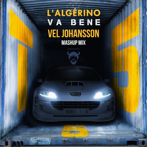 L'Algerino - Va Bene (Vel Johansson Mashup Mix).mp3