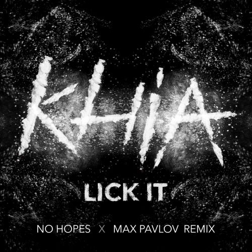 Khia - Lick It (No Hopes & Max Pavlov Remix) [2018]