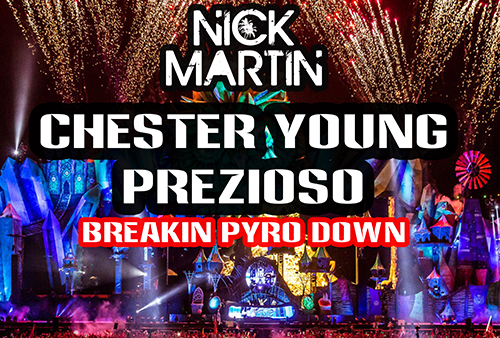 Chester Young x Prezioso - Breakin Pyro Down (DJ Nick Martin Mashup) [2018]