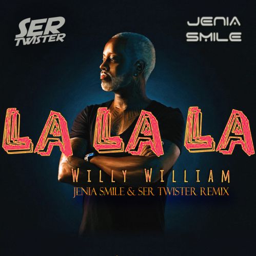 Willy William - La La La (Jenia Smile & Ser Twister Extended Remix).mp3