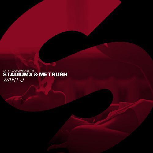 Stadiumx & Metrush - Want U (Extended Mix) [SPRS].mp3.mp3