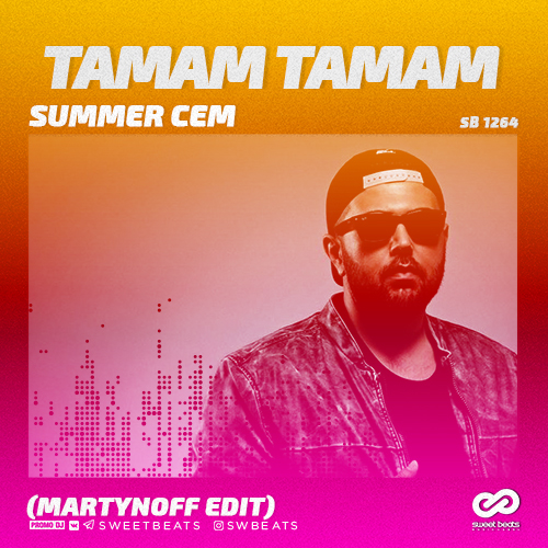 Summer Cem - Tamam Tamam (Martynoff Edit).mp3