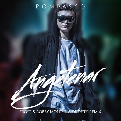 Rompasso - Angetenar (Frost & Robby Mond & Wonder's Radio Remix).mp3
