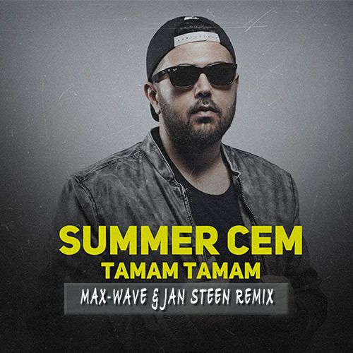 Summer Cem - Tamam Tamam (Max-Wave & Jan Steen Remix).mp3