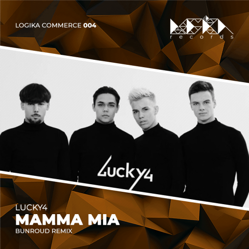 Lucky4 - Mamma Mia (Bunroud Remix) [2018]