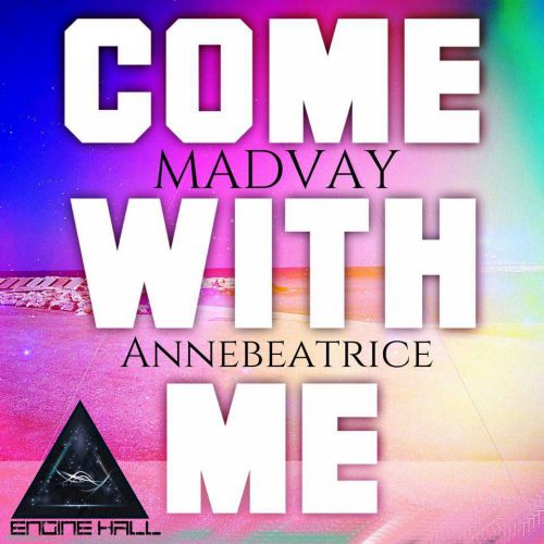 MADVAY - Come With Me (Anne Beatrice) [2015]