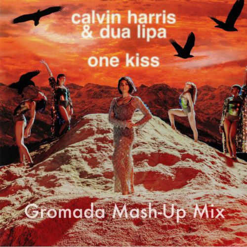 Calvin Harris & Dua Lipa - One Kiss (Gromada Mash-Up Mix) [2018]