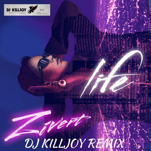 Zivert - Life (DJ KILLJOY Remix).mp3