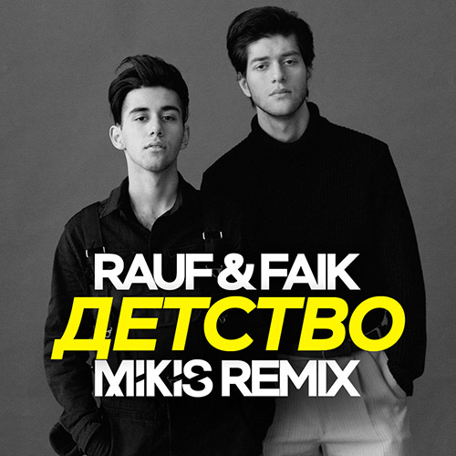 Rauf & Faik -  (Mikis Remix).mp3