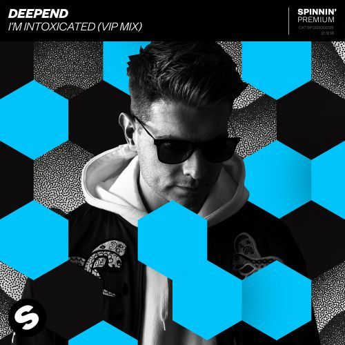 Deepend - I'm Intoxicated (VIP Mix) Spinnin Premium.mp3