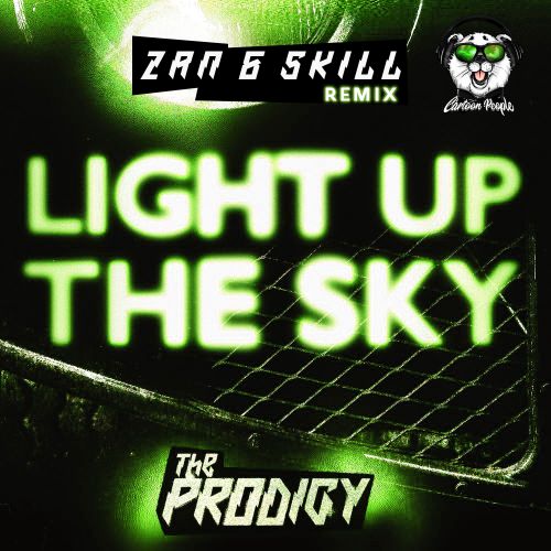 The Prodigy - Light Up The Sky (Zan & Skill Remix) [2018]