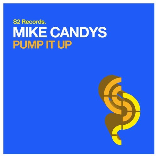 Mike Candys - Pump It Up (Original Club Mix) S2 Records.mp3