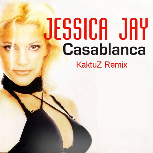 Jessica Jay - Casablanca (Kaktuz Remix) [2018]