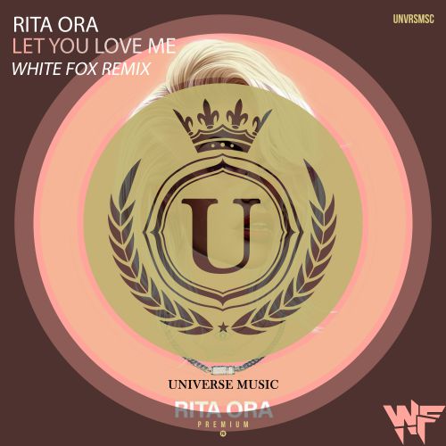 Rita Ora -  Let You Love Me (White Fox Remix) [2018]