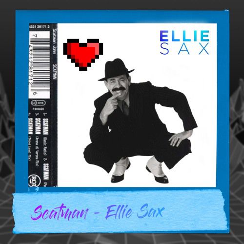 Scatman John - Scatman (Ellie Sax Mix's) [2018]