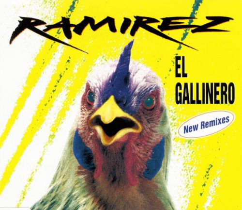 Ramirez ‎ El Gallinero - New Remixes [1994]