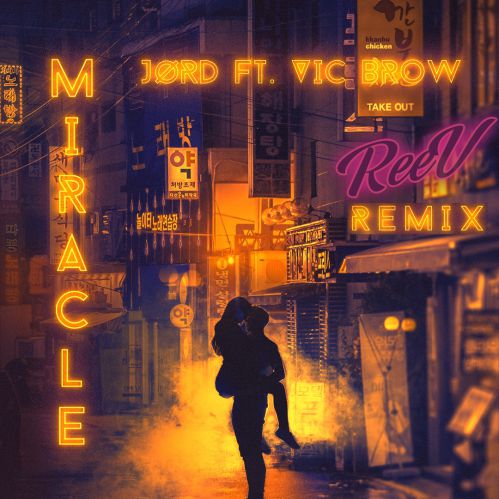 Jord ft. Vic Brow - Miracle (Reev Remix) [2018]