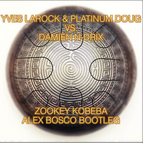 Yves Larock x Platinum Doug vs. Damien N-Drix - Zookey Kobeba (Alex Bosco Bootleg).mp3