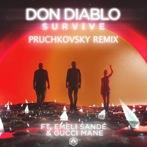 Don Diablo feat. Emeli Sande & Gucci Mane - Survive (Pruchkovsky Remix).mp3