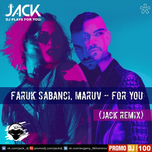 Faruk Sabanci & Maruv - For You (Jack Remix) [2019]