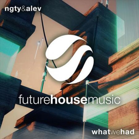 NGTY & Alev - What We Had (Extended Mix) [Future House Music].mp3