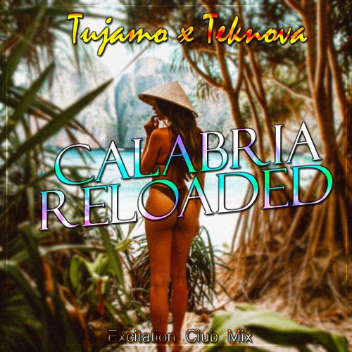 Tujamo x Teknova - Calabria Reloaded (Excitation Club Mix).mp3