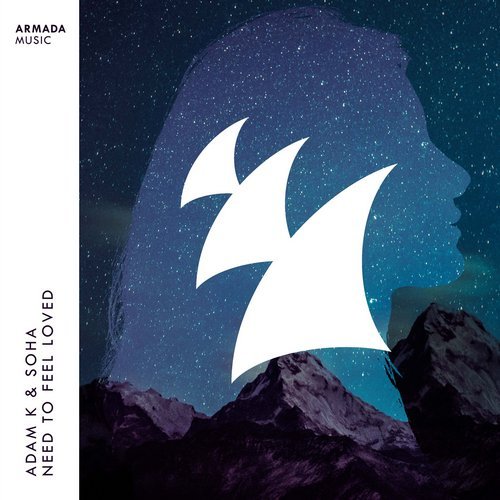 Adam K & Soha - Need To Feel Loved (Extended Mix) [2019]