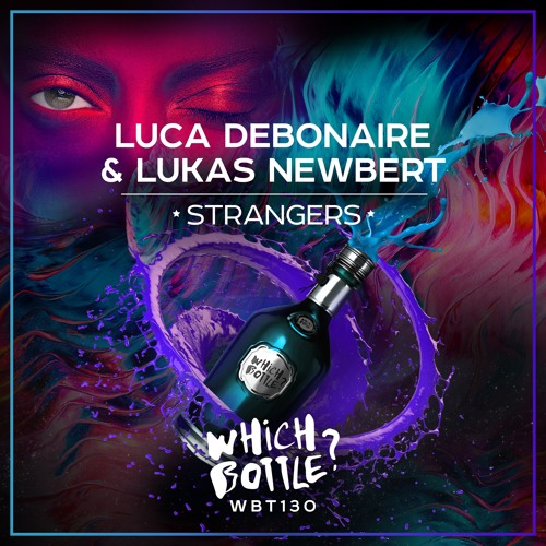 Luca Debonaire, Lukas Newbert - Strangers (Original Mix) [2019]