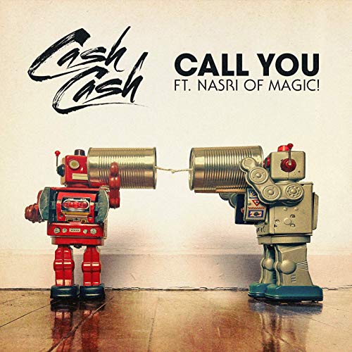 Cash Cash feat. Nasri Of Magic! - Call You (Steff da Campo Remix) Big Beat.mp3
