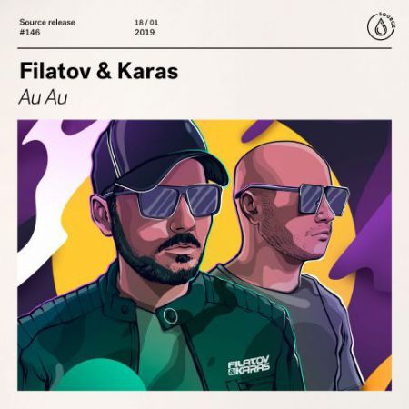 Filatov & Karas - Au Au (Extended Mix) [Source].mp3