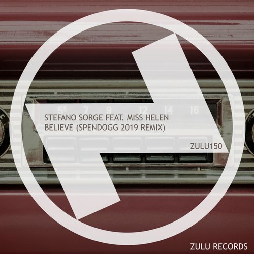 Stefano Sorge, Miss Helen - Believe (Spendogg Remix) [2019]
