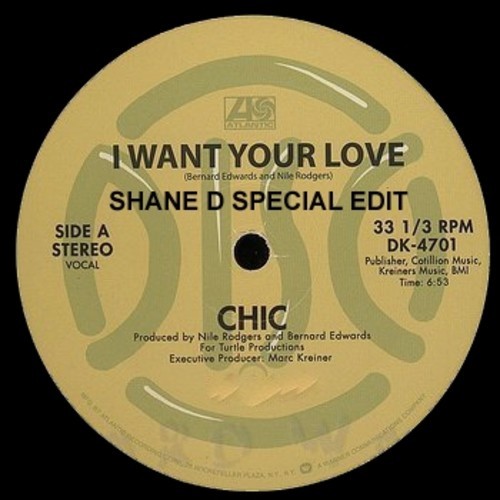 Chic - I Want Your Love (Shane D Special Mix) [2013]