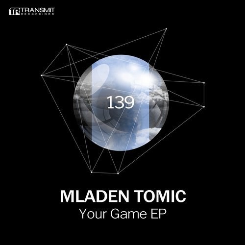 Mladen Tomic  Your Game; Unlock (Dub; Original Mix's) [2019]
