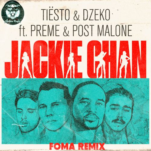 Tiësto, Dzeko feat. Preme, Post Malone - Jackie Chan (Foma Remix) [2019]