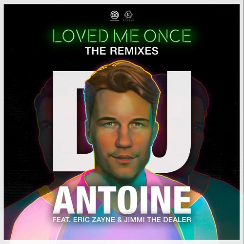 DJ Antoine feat. Eric Zayne & Jimmi The Dealer - Loved Me Once (Thomas Gold Extended Remix) Houseworks.mp3.mp3