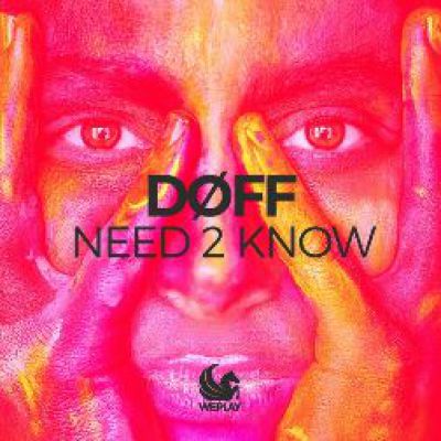 DØFF - Need 2 Know (Extended Mix) [2019]