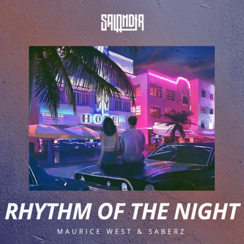 Maurice West & SaberZ x Breathe Carolina & ANG - Rhythm Of The Night (SAlANDIR Radio Version).mp3