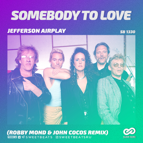 Jefferson Airplay - Somebody To Love (Robby Mond & John Cocos Radio Edit).mp3