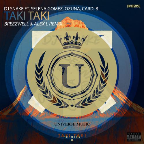 DJ Snake feat. Selena Gomez, Ozuna, Cardi B - Taki Taki (Breezwell & Alex L Remix) [2019]