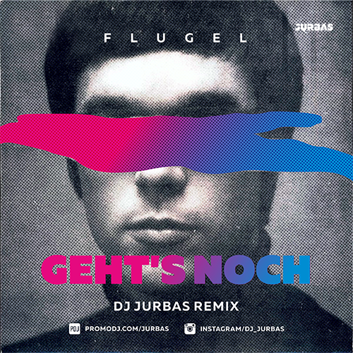 Roman Flugel - Geht's Noch (Dj Jurbas Remix) [2019]