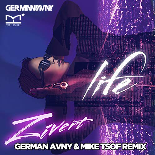 Zivert - Life (German Avny & Mike Tsoff Radio Edit).mp3
