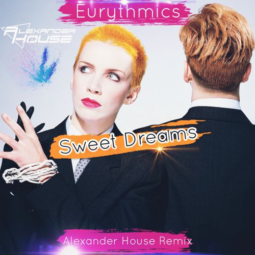 Eurythmics - Sweet Dreams (Alexander House Radio Edit) [2019].mp3