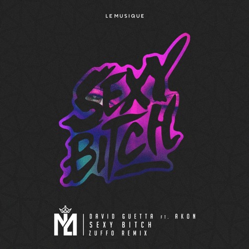 David Guetta ft Akon - Sexy Bitch (Zuffo Remix) [2018]