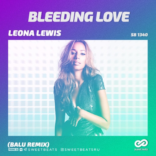 Leona Lewis - Bleeding Love (Balu Remix) [2019]