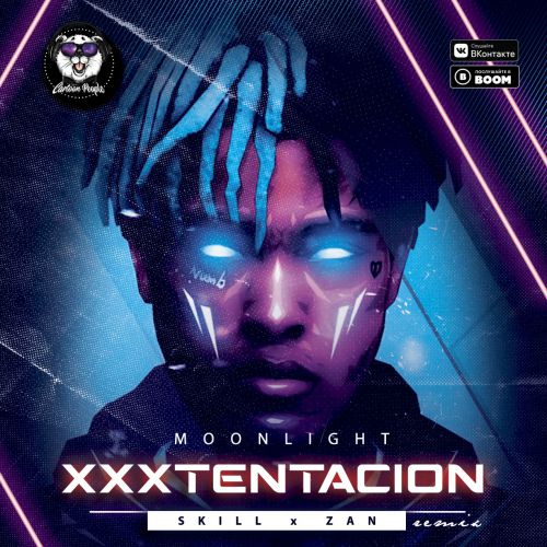 XXXTENTACION - Moonlight (SKILL x ZAN Remix).mp3