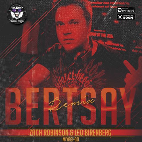 Zach Robinson & Leo Birenberg - Miyagi-Do (Bertsay Remix).mp3